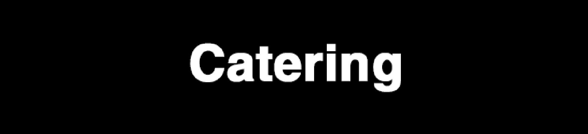 Catering