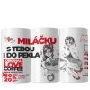Milacku s tebou i do pekla 2 600x600444444444444444444444