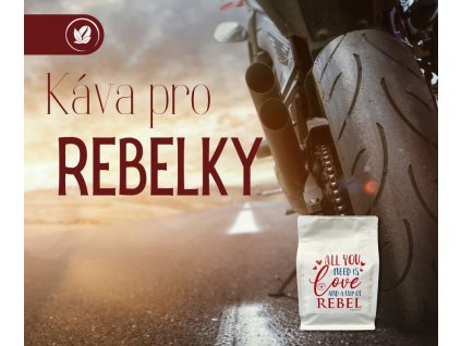 Rebelka 250g (Kávu dodat jako zrnko)