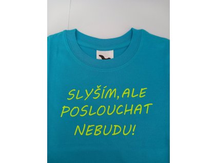 Tričko dětské SLYŠÍM tyrkysové