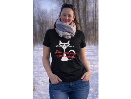 Dámské vtipné tričko JSEM JAKÁ JSEM A JINÁ NEBUDU