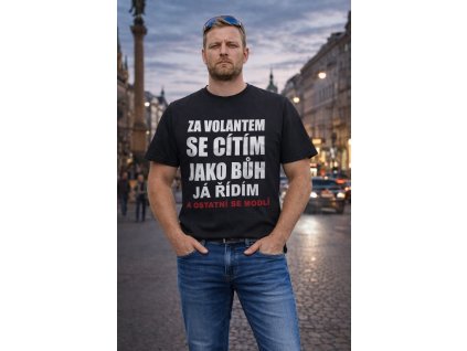 Pánské vtipné tričko A ZA VOLANTEM