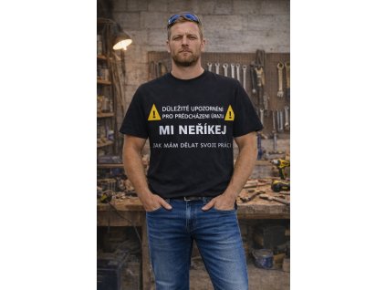 Pánské vtipné tričko DŮLEŽITÉ UPOZORNĚNÍ