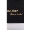 Dámské vtipné tričko OD ZÍTRA BUDU HODNÁ