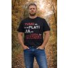 Pánské vtipné tričko TVÁŘÍ SE ŽE MI PLATÍ