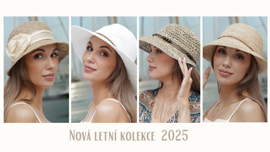 Nová letní kolekce dámských klobouků 2025