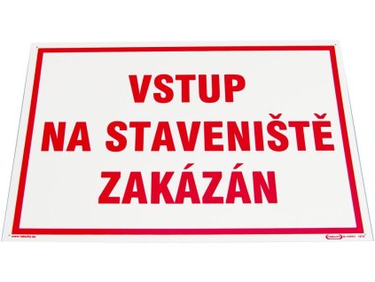 Tabulka "Vstup na staveniště zakázán" (Velikost 297x420 mm (A3))