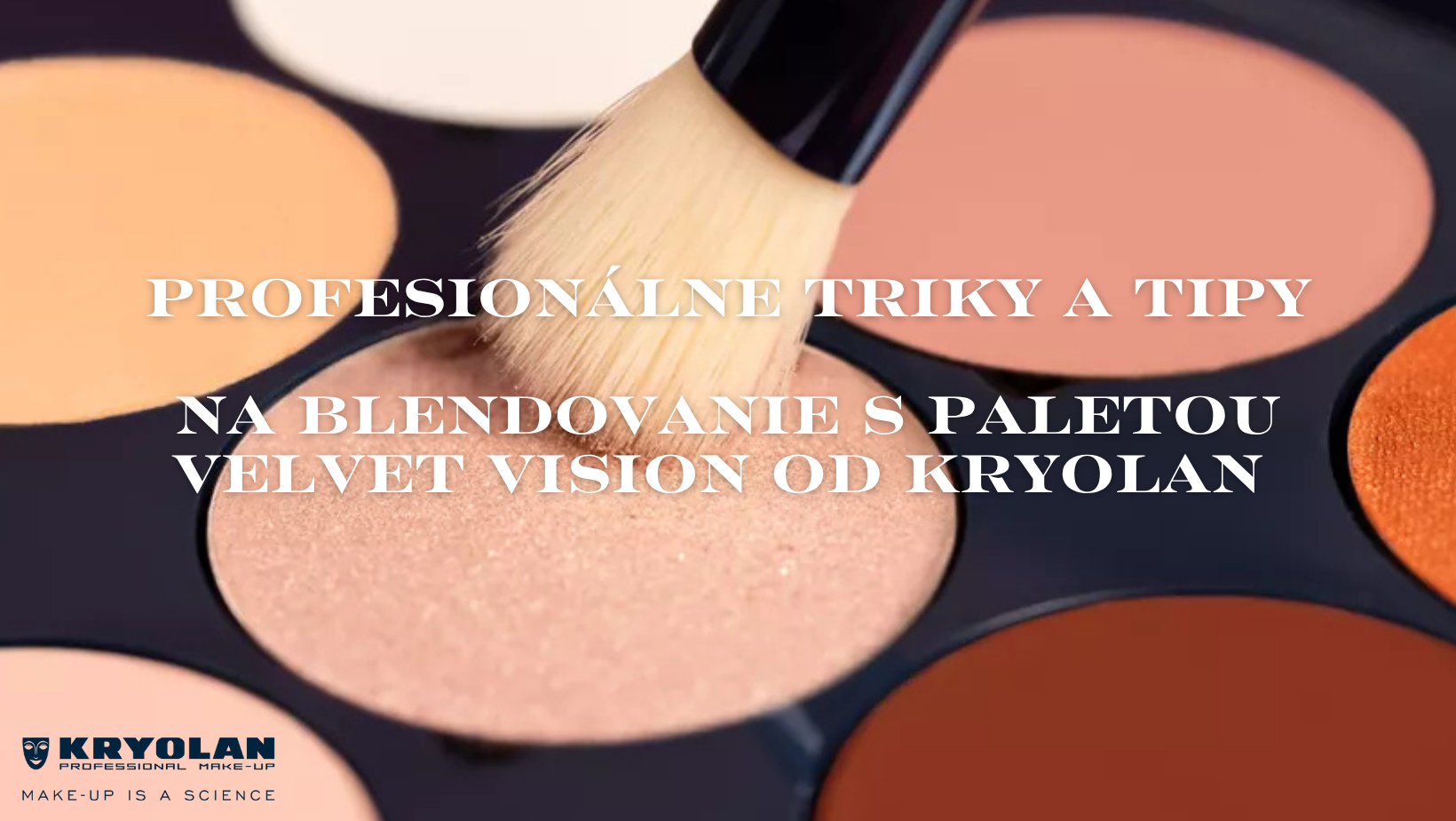 Profesionálne triky a tipy na blendovanie s paletou Velvet Vision od Kryolan