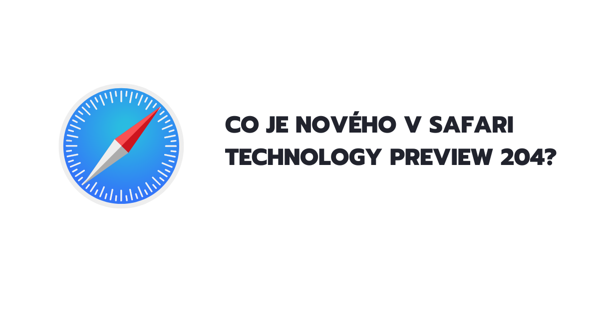 Čo je nové v Safari Technology Preview 204?