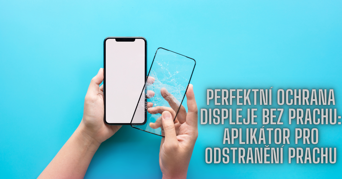 Perfektní ochrana displeje bez prachu: Tvrzené sklo s aplikátorem pro odstranění prachu