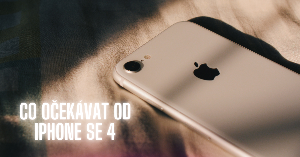 Co očekávat od iPhone SE 4
