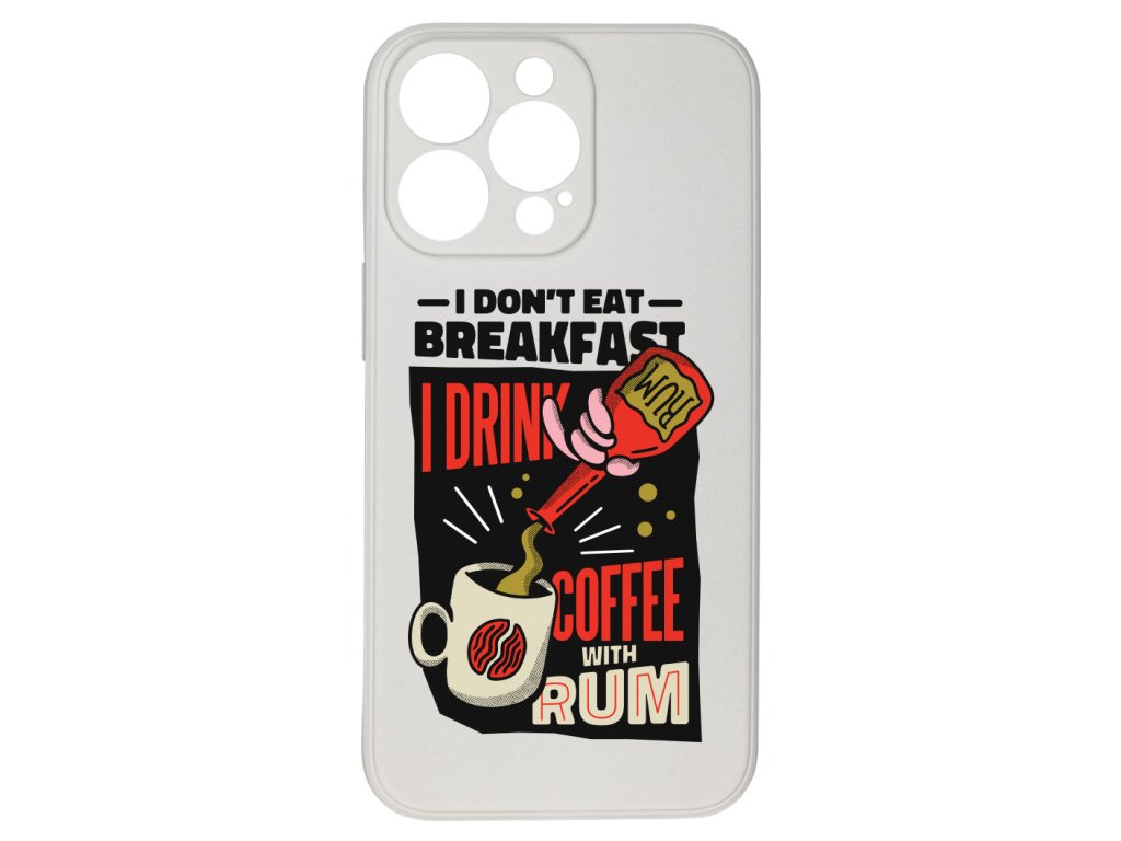 10386 i don t eat for breakfast pro iphone 13 proi don t eat for breakfast pro iphone 13 prokryty mockup aspect ratio produkt