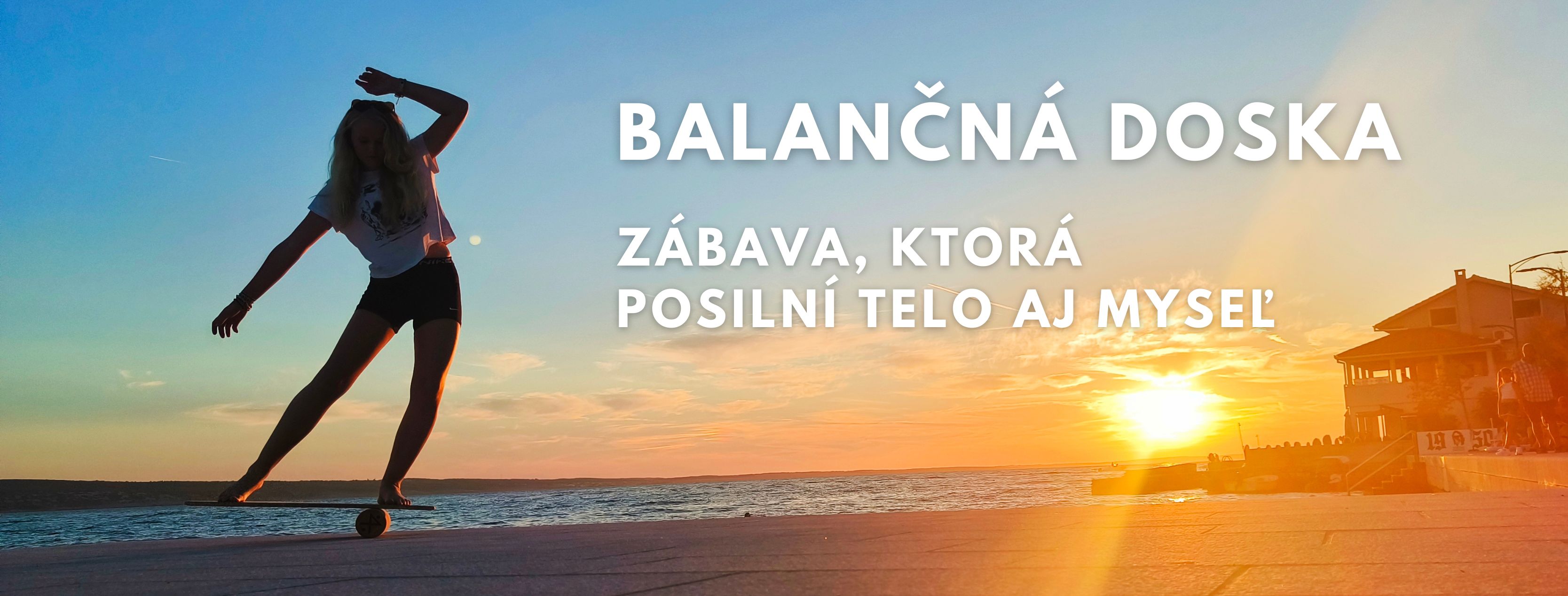 Balančná doska - zábava, ktorá posilní telo aj mysel