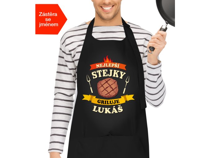 Grilovací zástěra se jménem - Nejlepší stejky griluje