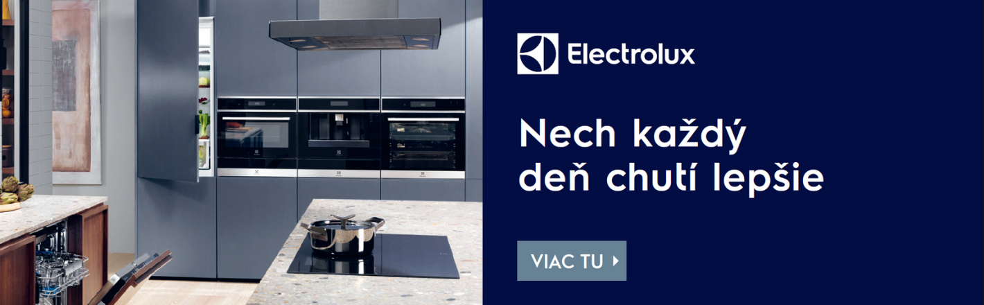 ELECTROLUX - nech každý deň chutí lepšie