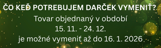 Výmena darčekov do 16.1.2025