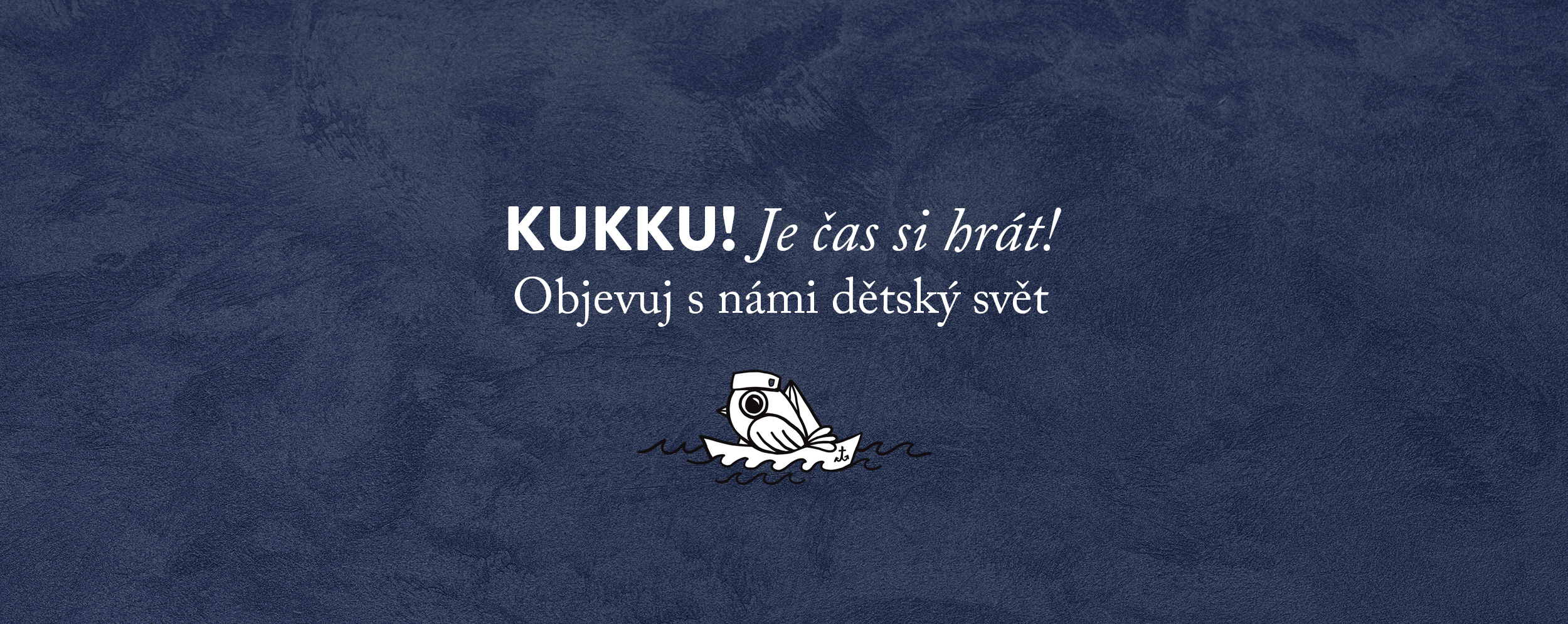 Kukku! Je čas si hrát!