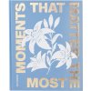 Fotoalbum MOMENTS THAT MATTER THE MOST, blauw, Printworks