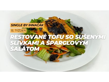 Restované tofu so sušenými slivkami a špargľovým šalátom (4. deň)