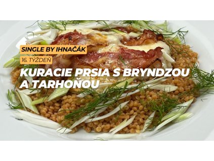 Kuracie prsia s bryndzou a tarhoňou (3. deň)