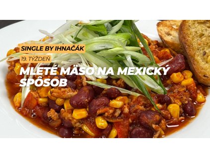 Mleté mäso na mexický spôsob (1. deň)