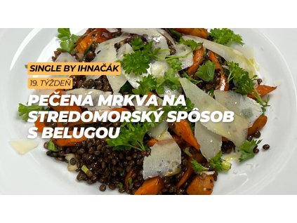 Pečená mrkva na stredomorský spôsob s Belugou (2. deň)