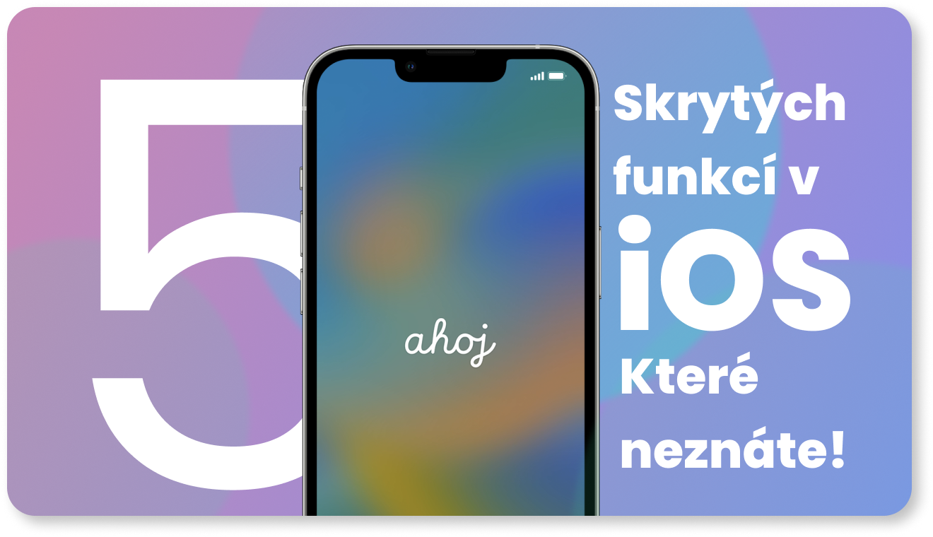5 skrytých funkcí v iOS, které možná neznáte!