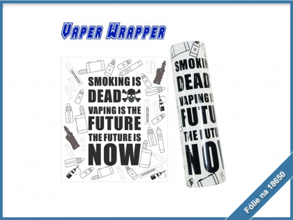 wrapp 18650 Smoking Is Dead Vaping Is The Future