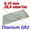 Odporový drát Titanium GR2 0,15mm 26,6ohmu
