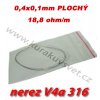 Odporový drát nerez V4a 316, 0,4x0,1mm 18,8ohmu, Plochý