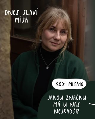 🎉 Naše Míša má dnes narozeniny a naděluje vám dárek! 🎁 ➡️ KÓD MISA10 – platí na výběr dvou značek, které pro Vás sama...