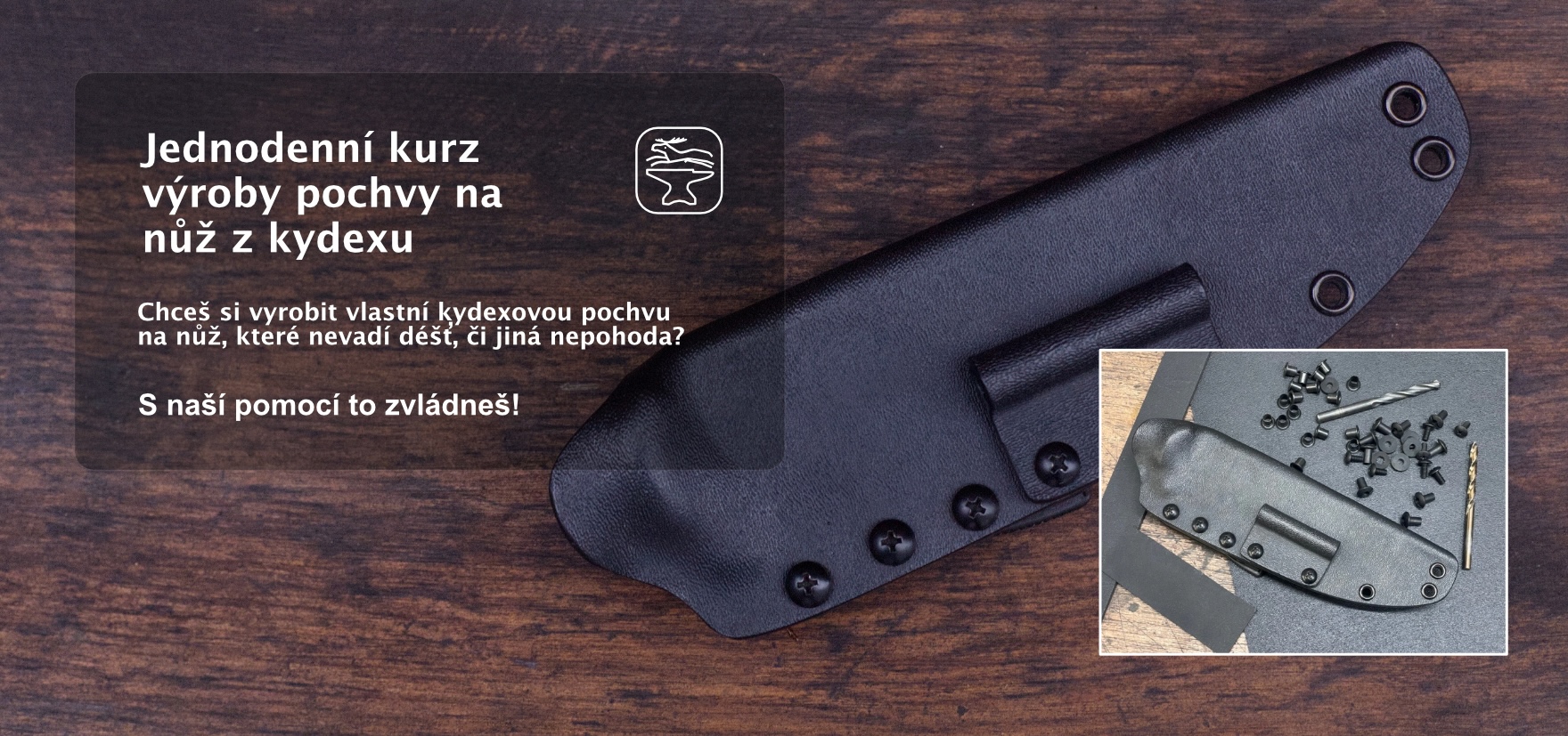 Kurz výroby pochvy z kydexu