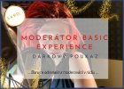 moderator basic experience