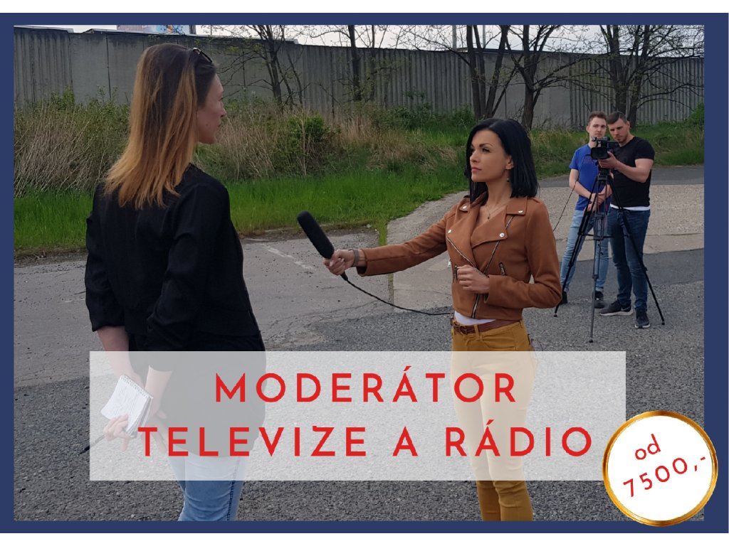 Moderátor TELEVIZE A RÁDIO Plán na :: 12 měsíců - celá platba najednou