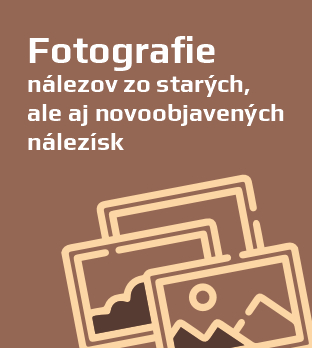 Fotografie nálezov zo starých, ale aj novoobjavených nálezísk