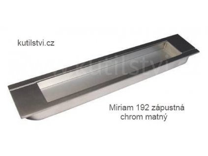 kovová úchytka MIRIAM 192 zápustná (Varianta MIRIAM 192 zápustná chrom matný)
