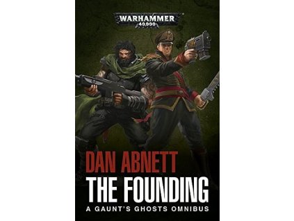 85710 warhammer 40000 the founding a gaunt s ghosts omnibus