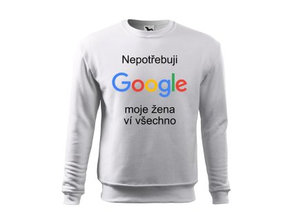 Pánská mikina nepotřebuji google (Barva Bílá, Velikost L)