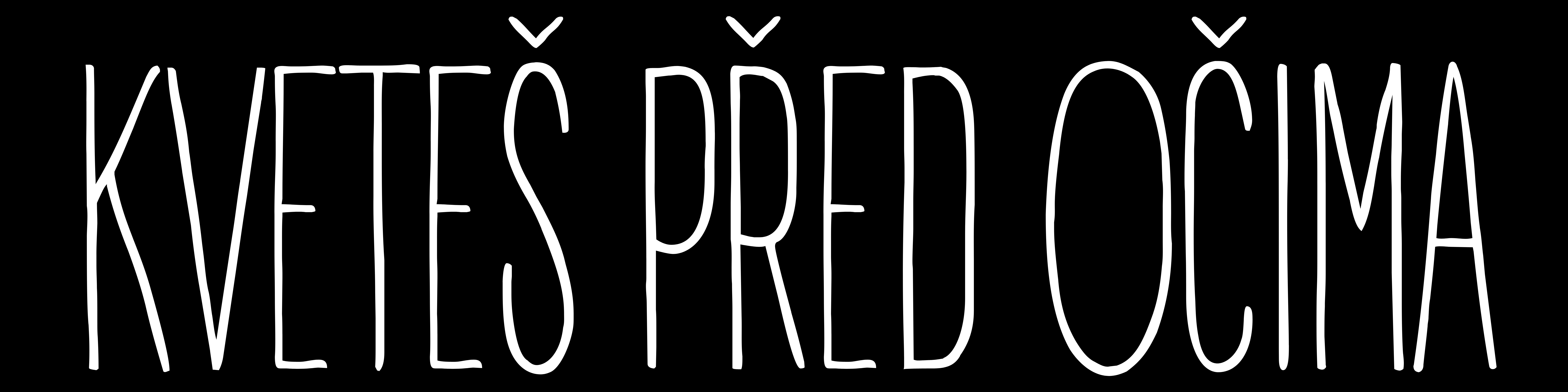 KVETEŠ PŘED OČIMA