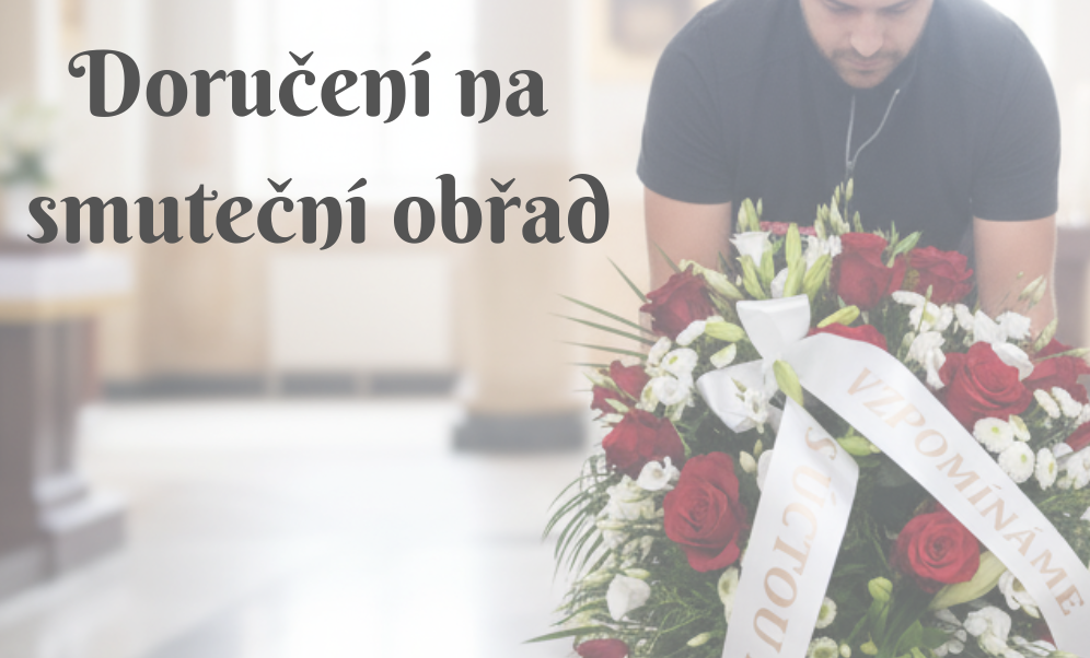 Smuteční kytice doručení na obřad