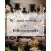 Bylinkový workshop s Holkou z apotéky