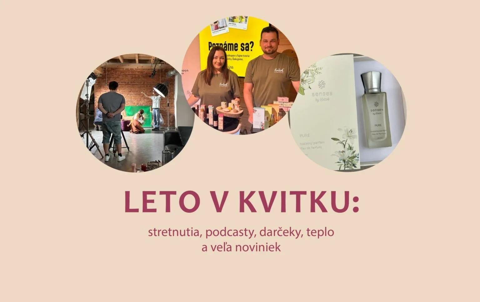 Leto v Kvitku: stretnutia, podcasty, darčeky, teplo a veľa noviniek