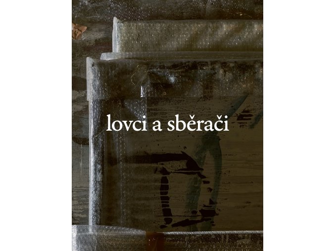 Lovci a sberaci obalka