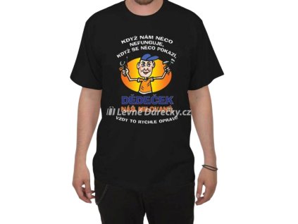 Tričko Když nám něco nefunguje - děda (Barva Černá, Velikost L)