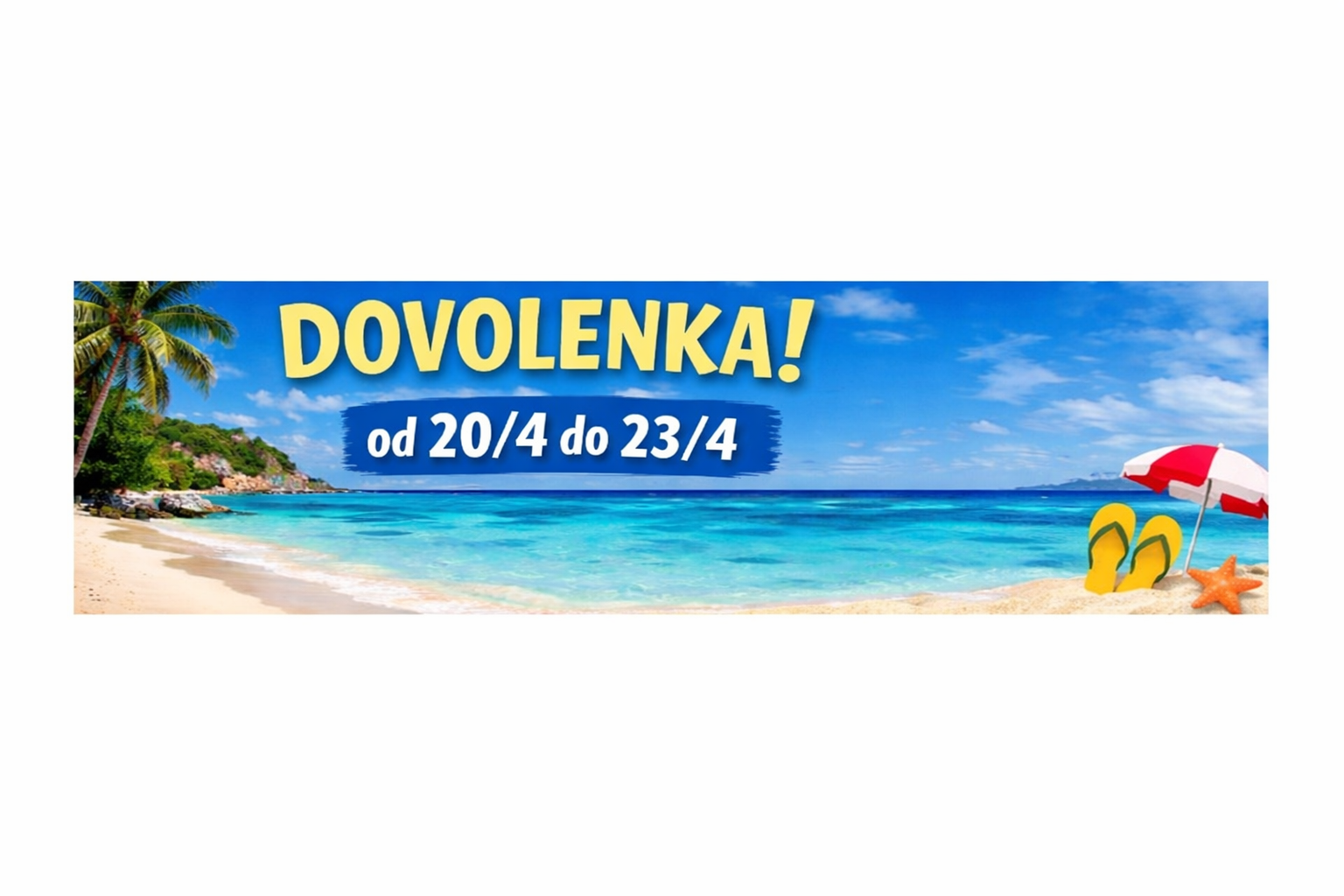 DOVOLENKA od 20/4-23/4