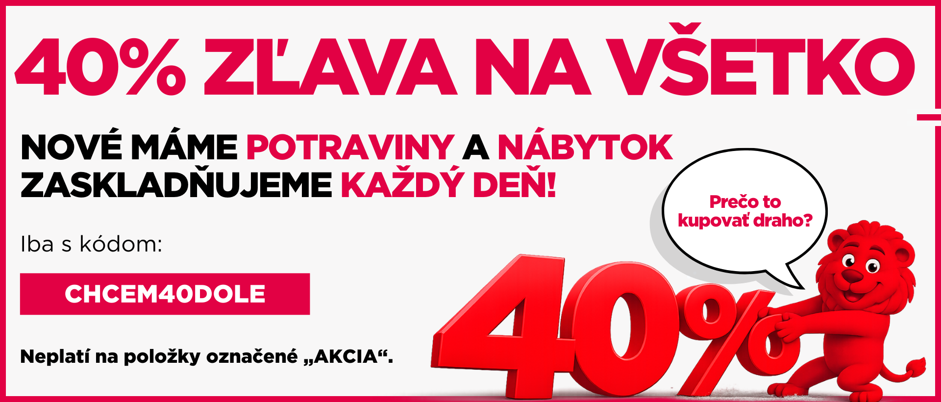 40% sleva bez AKCE