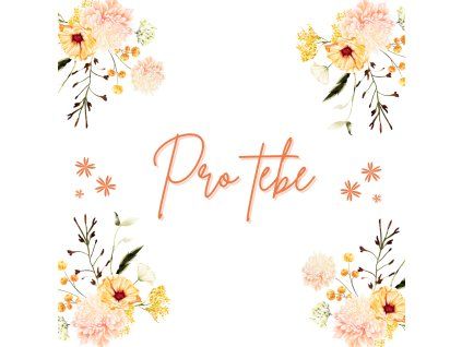 Kartička Pro tebe - květy