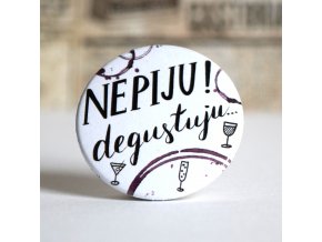 Nepiju! Degustuju