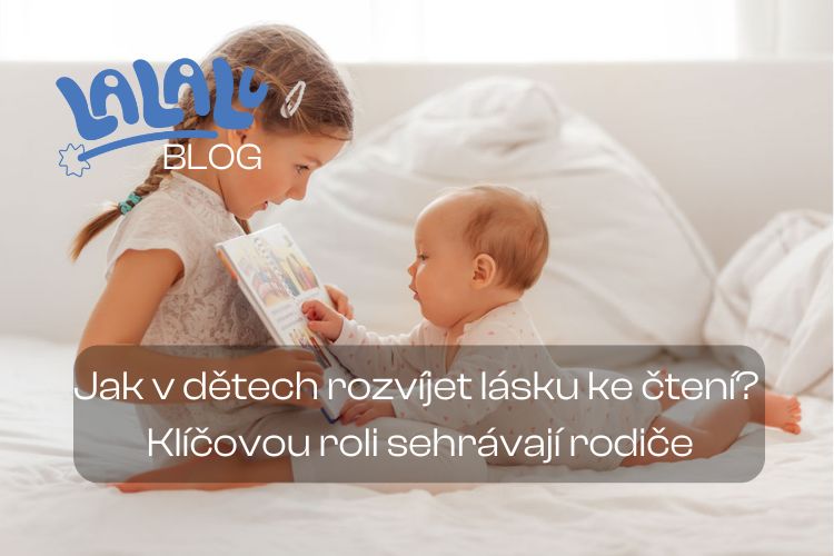 Jak u dětí rozvíjet lásku k čtení? Klíčovou roli hrají rodiče.