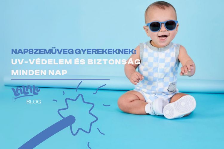 Gyerek napszemüveg: Hogyan védd meg a kicsi szemét az UV-sugárzástól?